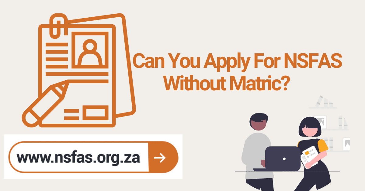 How to Apply For Nsfas Without Matric