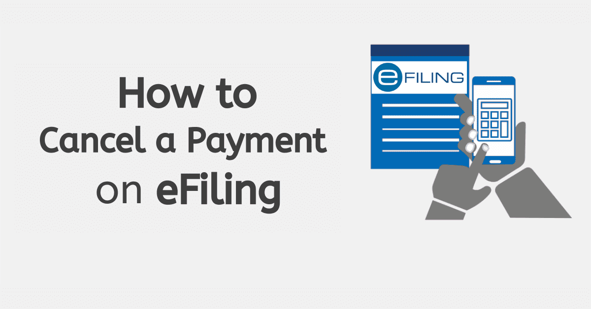 How to Cancel a Payment on eFiling