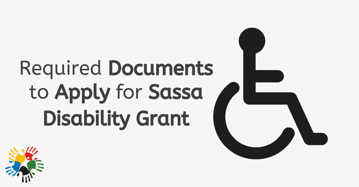 Required Documents to Apply for Sassa Disability Grant