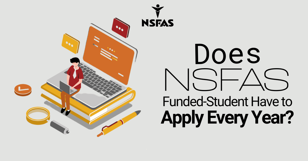 Does NSFAS Student Have to Apply Every Year?