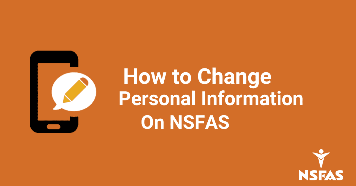 How Do I Change my Personal Information On NSFAS?