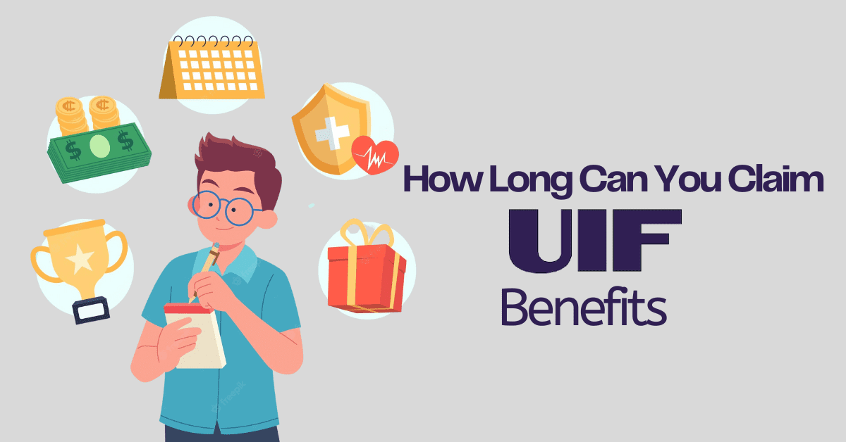 How Long Can You Claim UIF Benefits