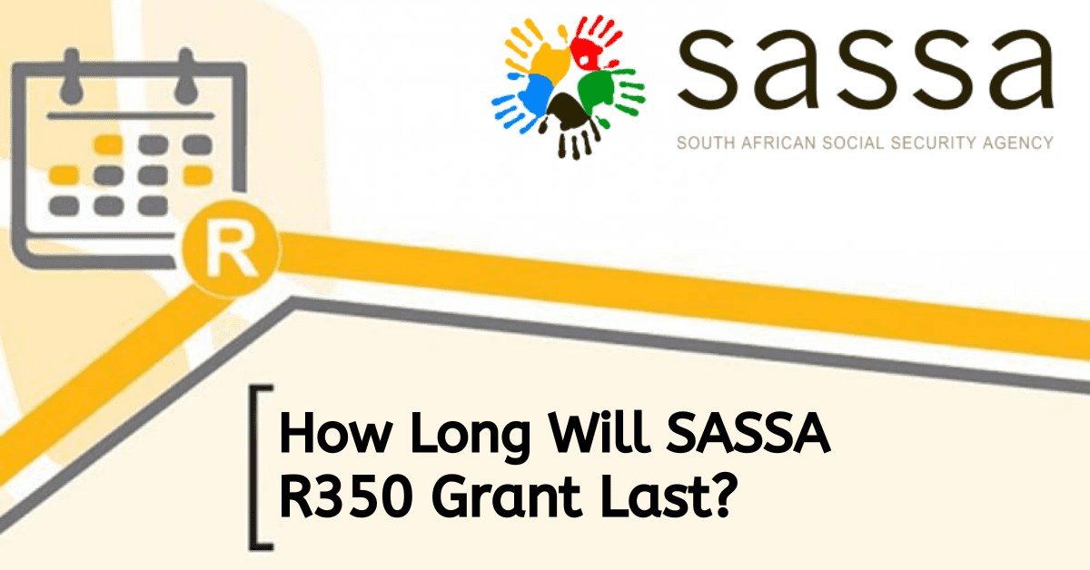 How Long Will SASSA R350 Grant Last?