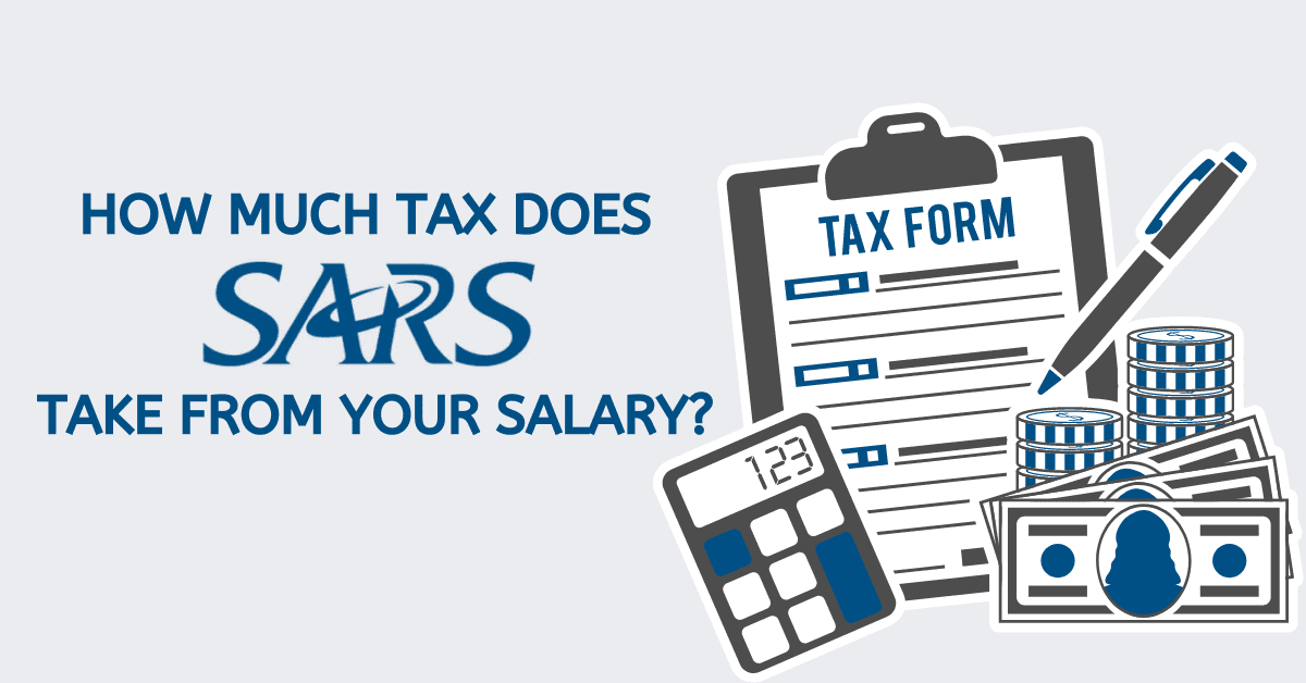 How Much Tax Does SARS take From Your Salary?