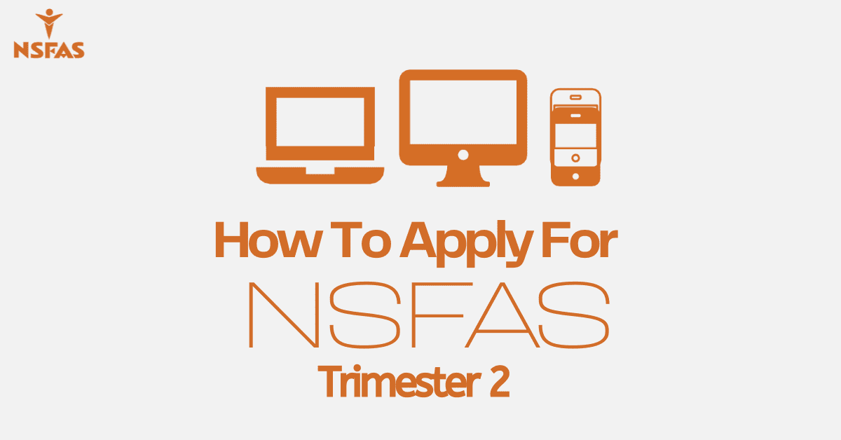 How To Apply For NSFAS Trimester 2