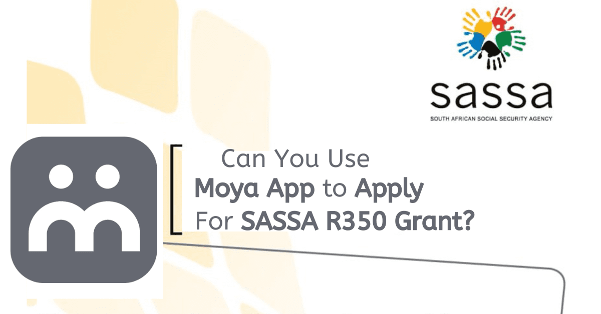 Can You Use Moya App to Apply For Sassa R350 Grant?