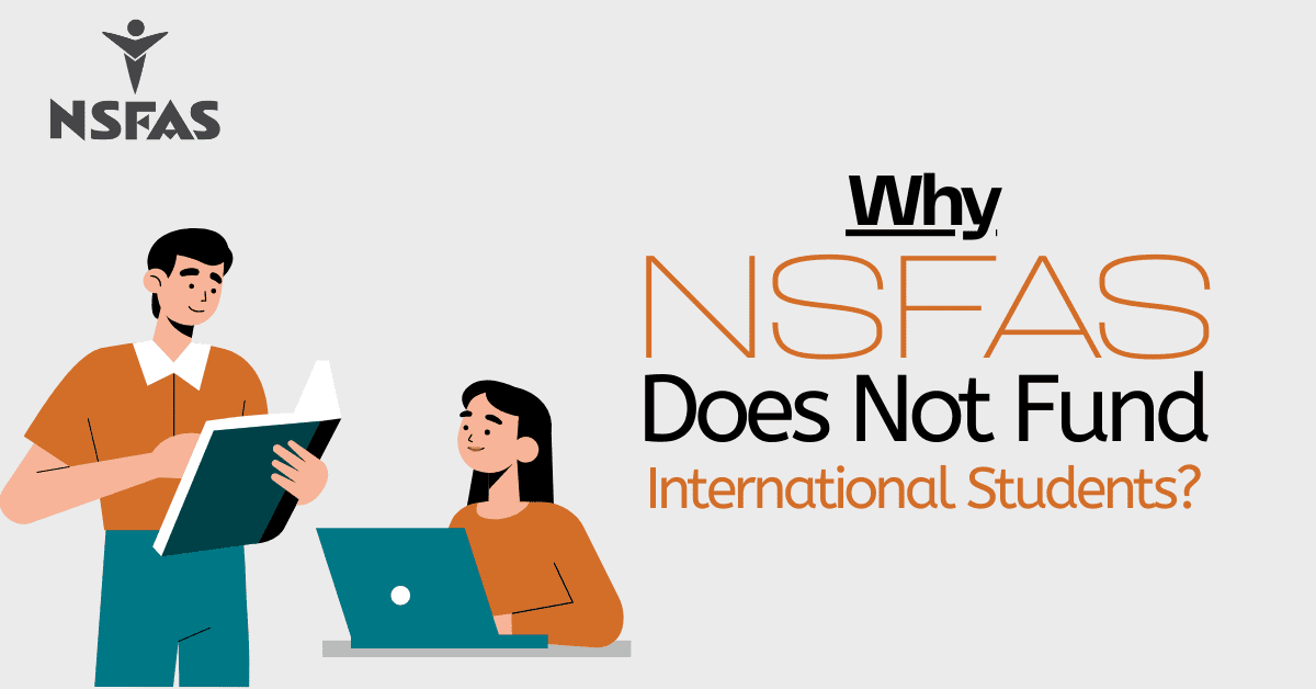 Why NSFAS Does Not Fund International Students