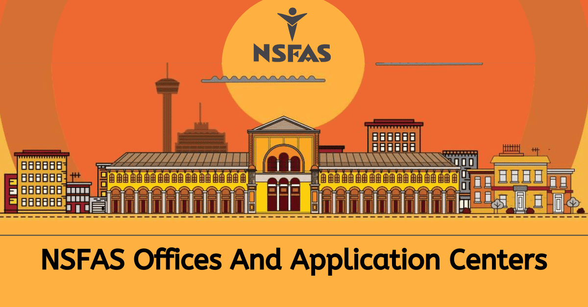 Full List Of NSFAS Offices And Application Centres