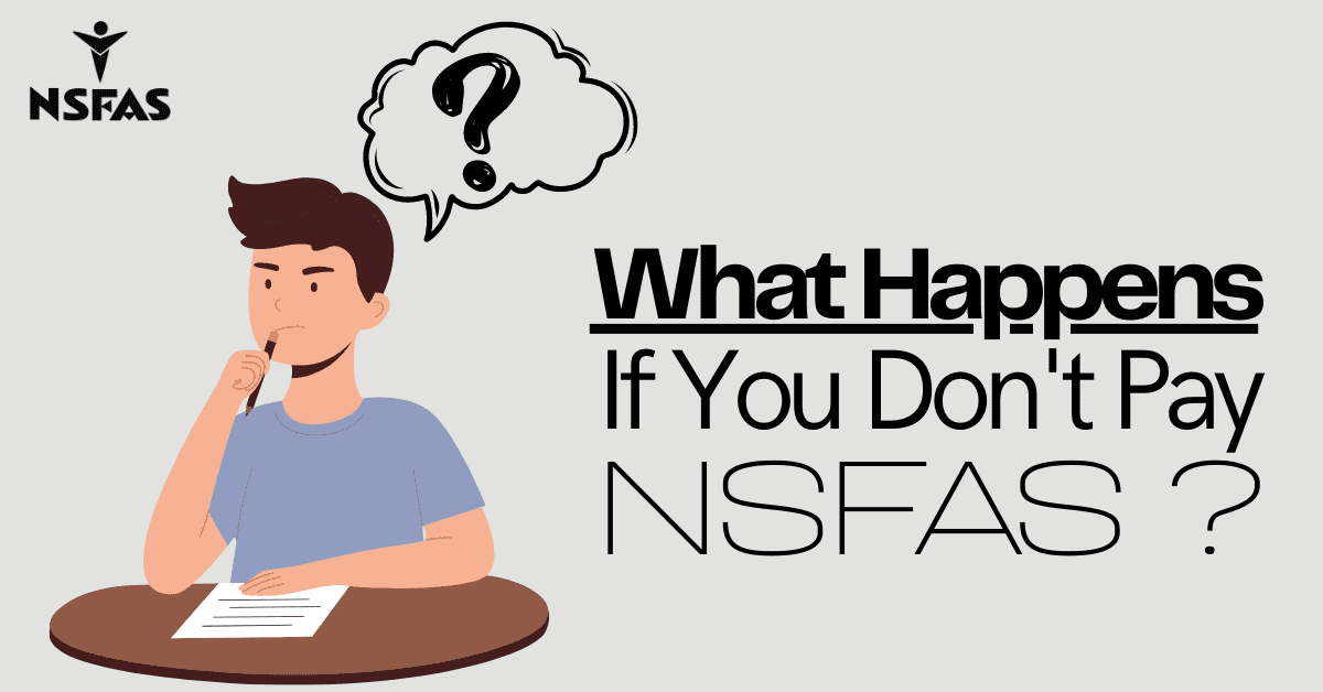 What Happens If You Don’t Pay NSFAS?