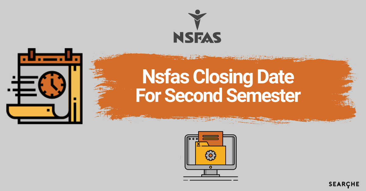 NSFAS Closing Date For Second Semester 2025