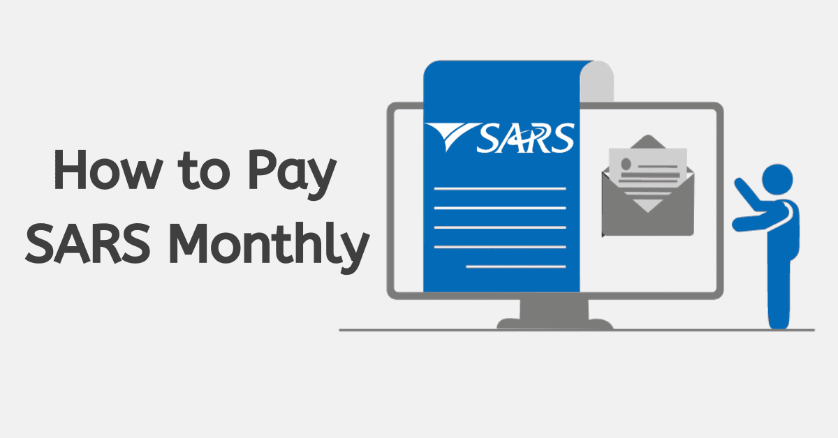 How to Pay SARS Monthly