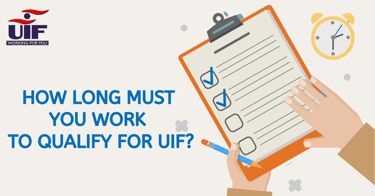 How Long Must You Work to Qualify for UIF?