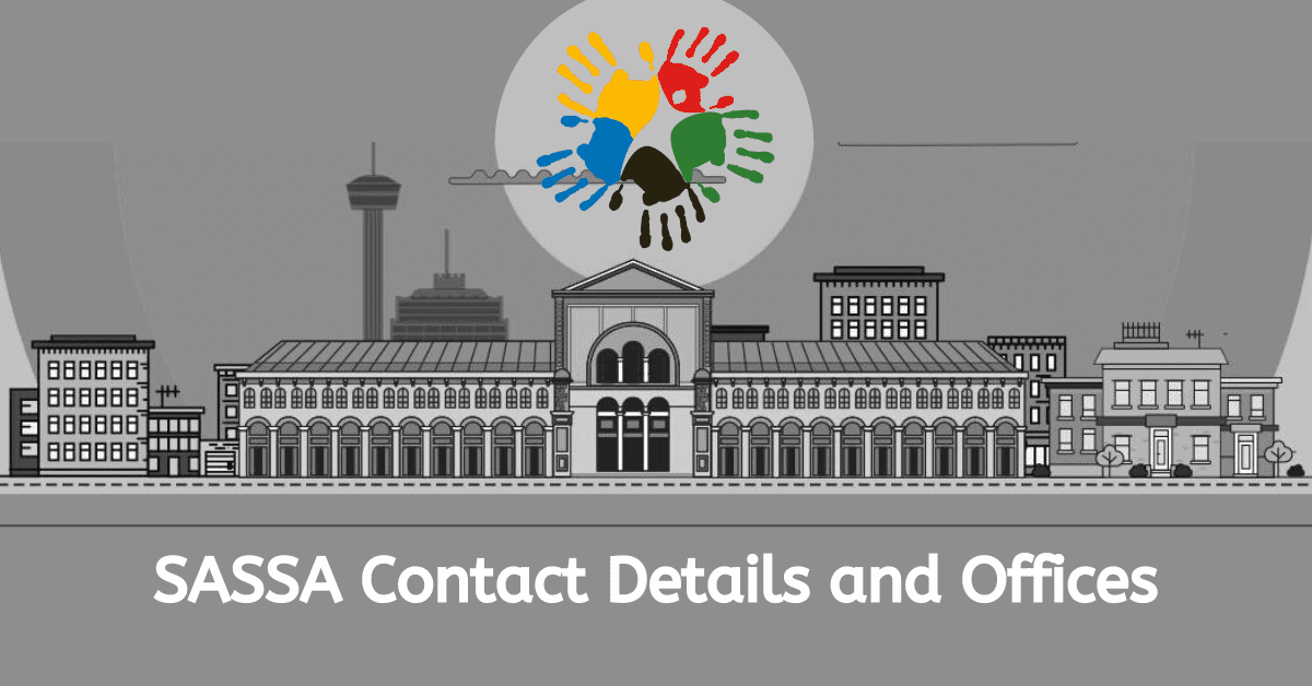 SASSA Contact Details, Offices in All Locations