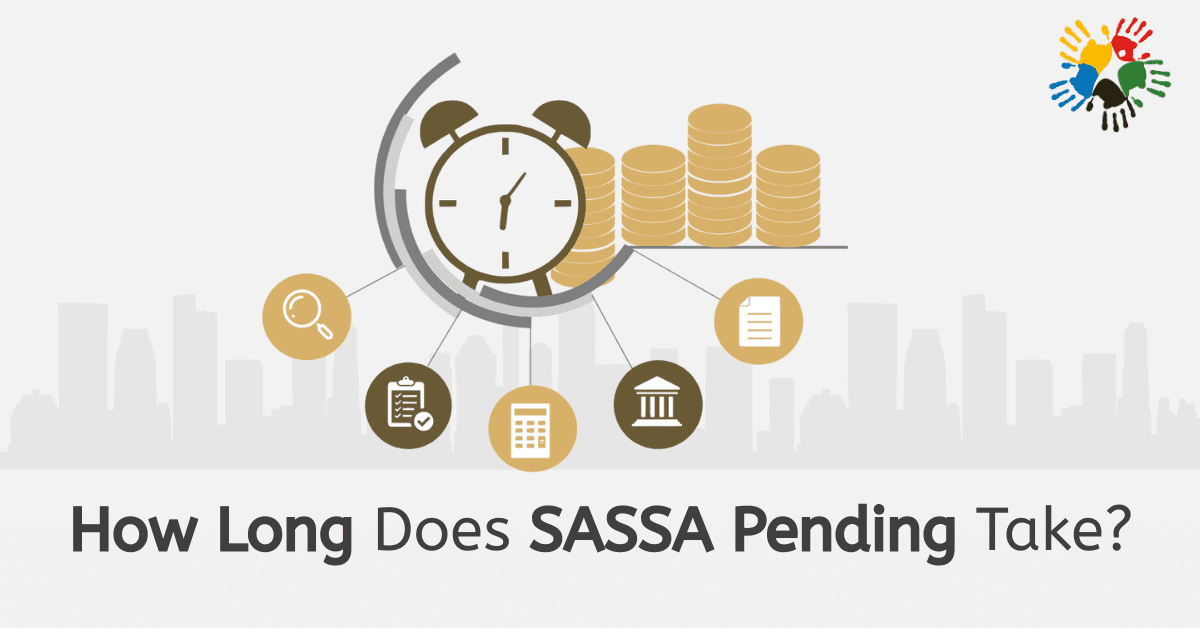 How Long Does SASSA Pending Take?