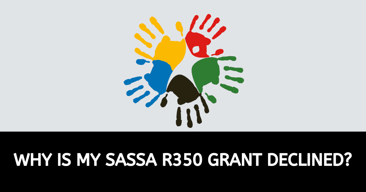 Why Is My SASSA R350 Grant Declined?