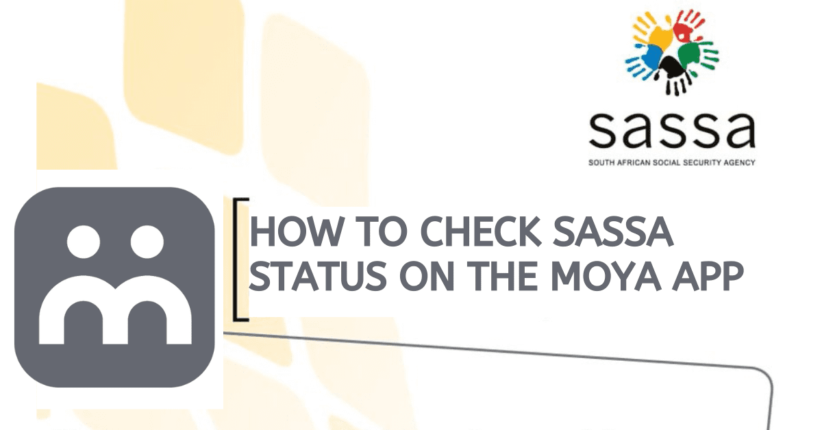 How to Check SASSA Status On the Moya App