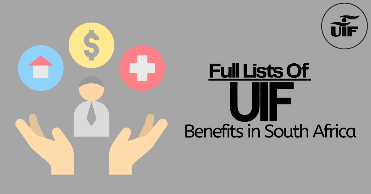 Full Lists Of UIF Benefits in South Africa