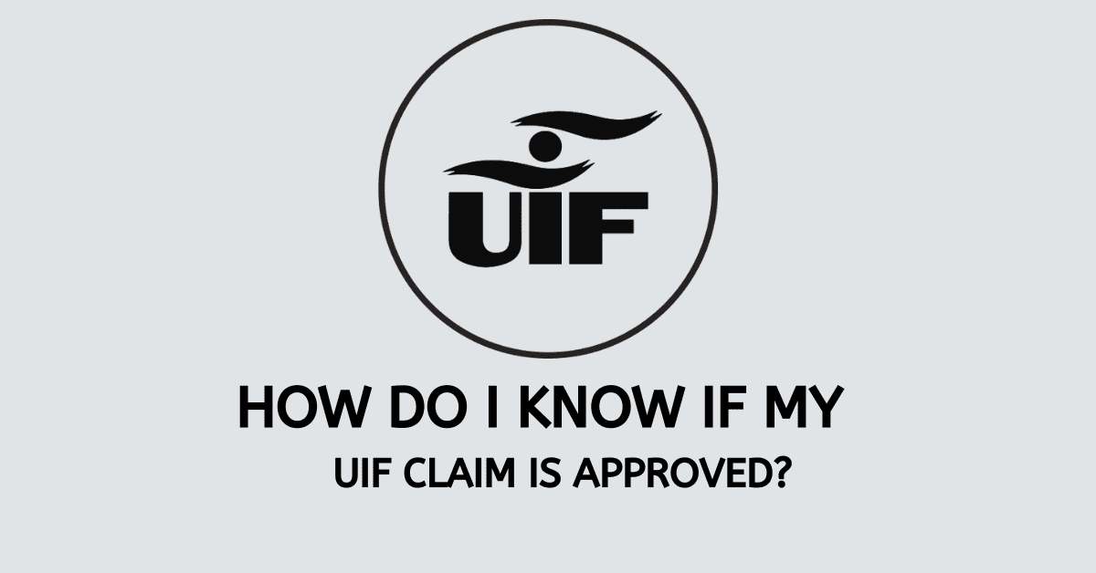 How Do I Know If My UIF Claim Is Approved?