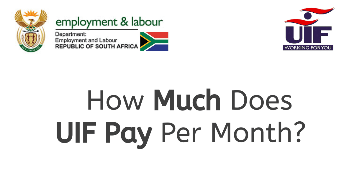 How Much Does UIF Pay Per Month?