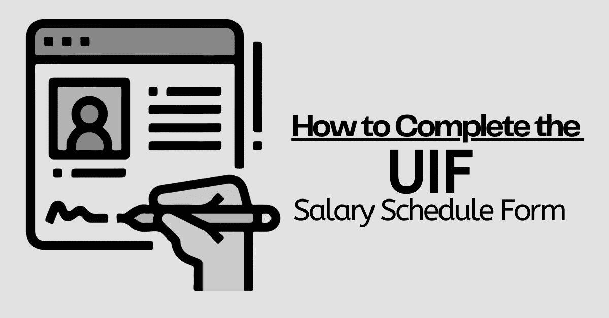 How to Complete the UIF Salary Schedule Form