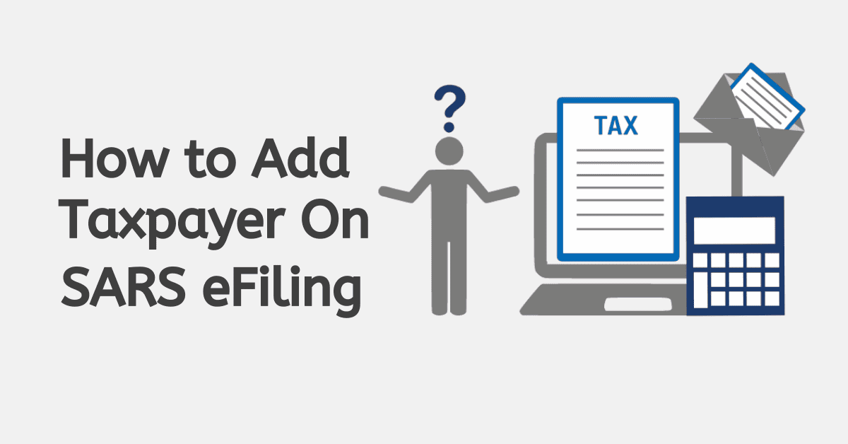 How to Add A Taxpayer On SARS eFiling