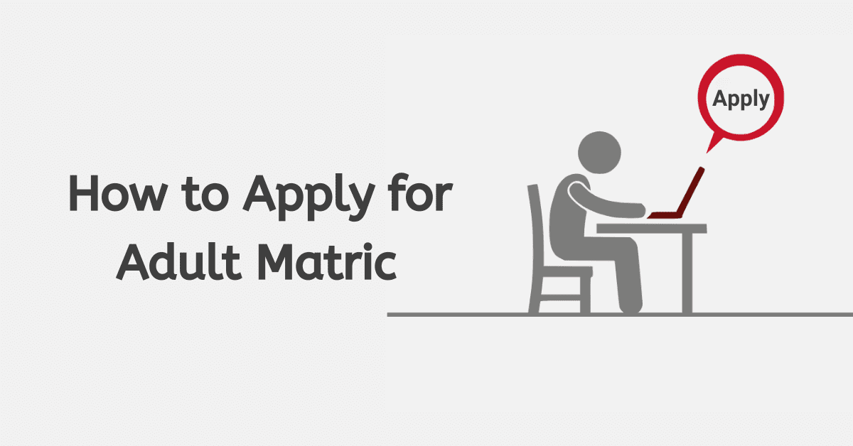 How to Apply for Adult Matric Easily