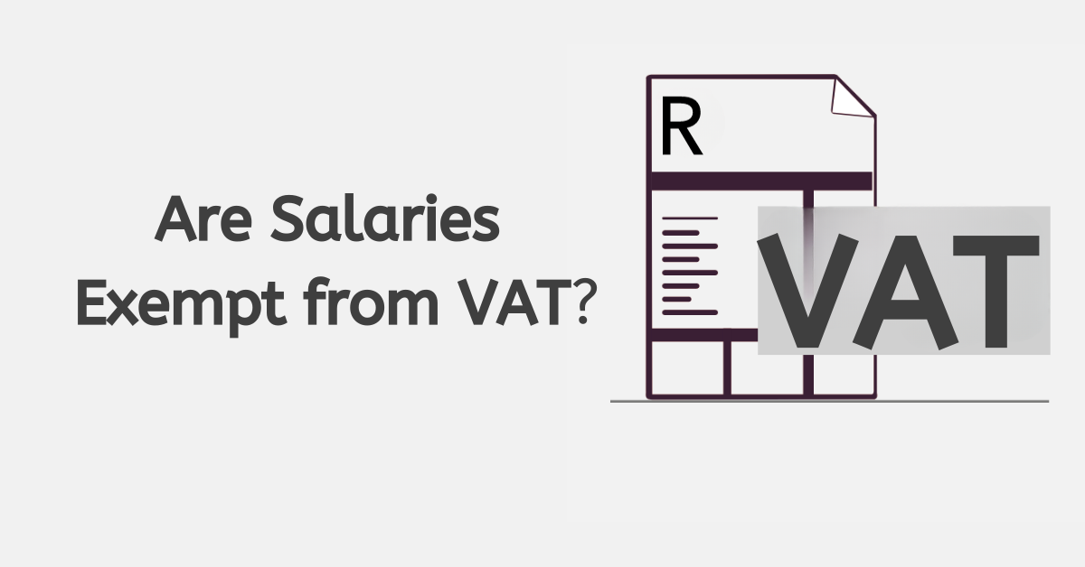 Are Salaries Exempt from VAT?