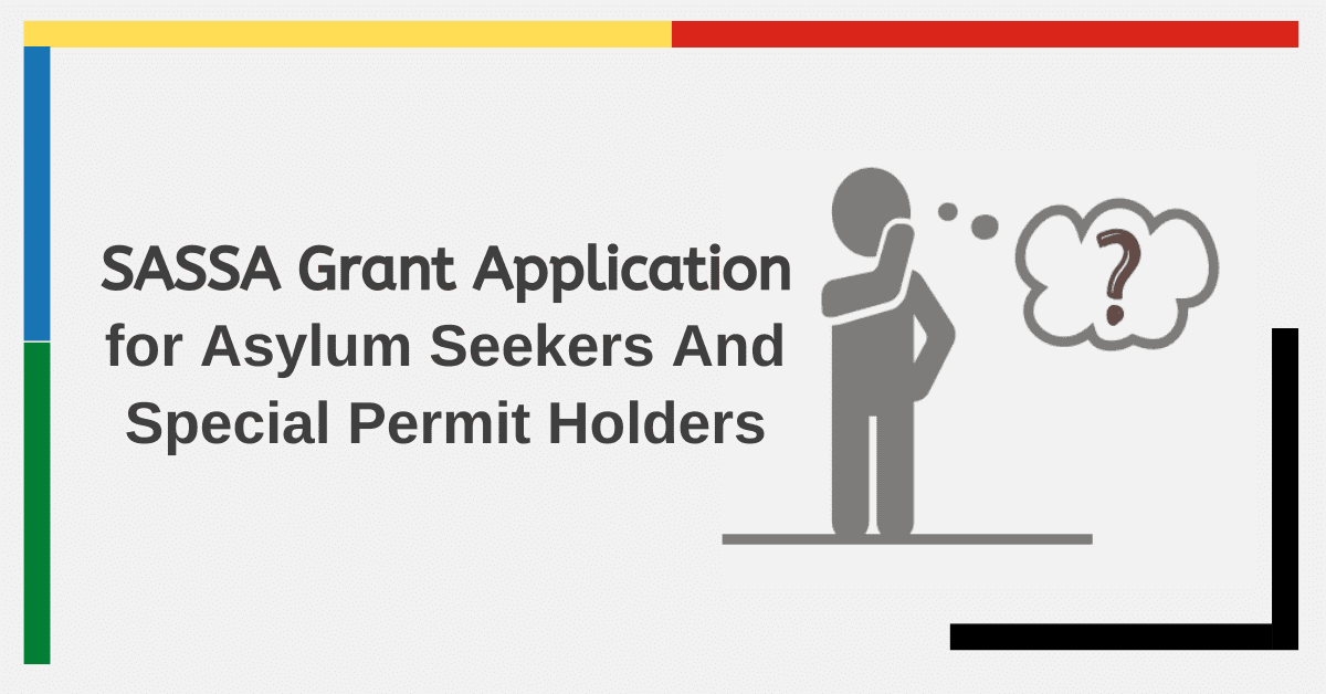 SASSA Grant Application for Asylum Seekers And Special Permit Holders