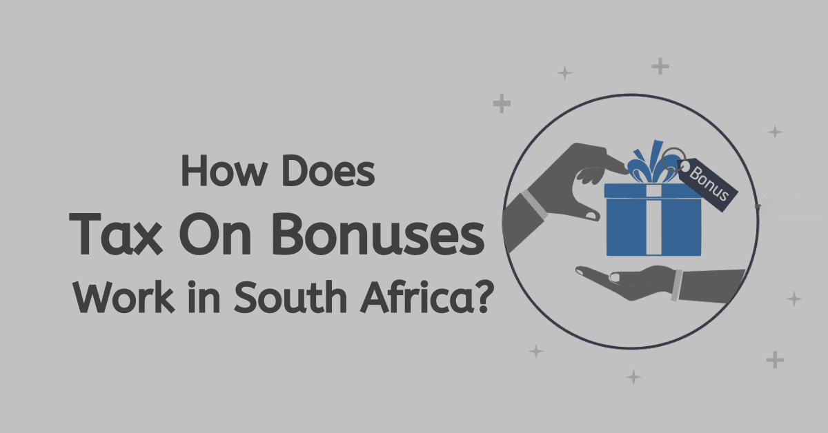 How Does Tax On Bonuses Work in South Africa?