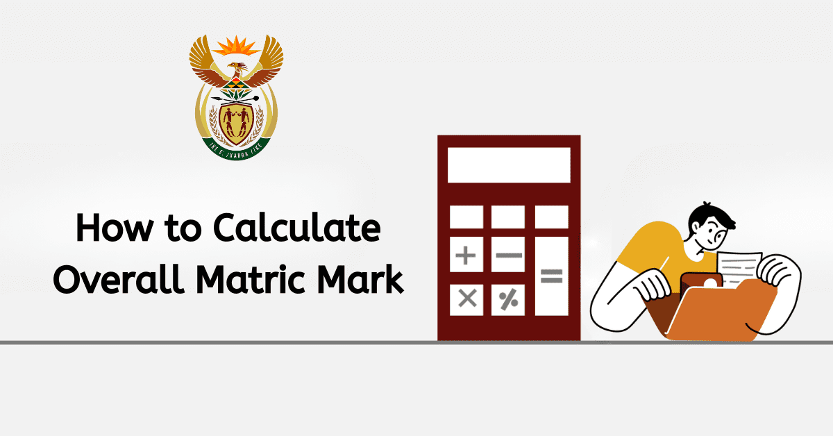 How to Calculate Overall Matric Mark