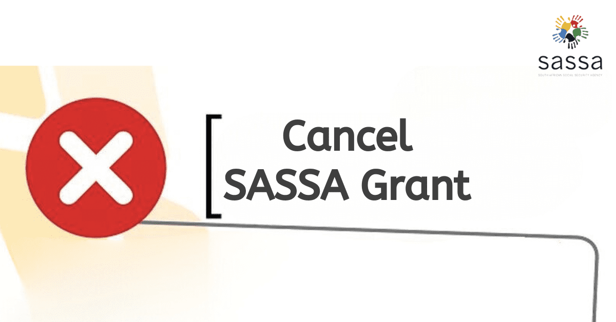 How to Cancel SASSA Grant