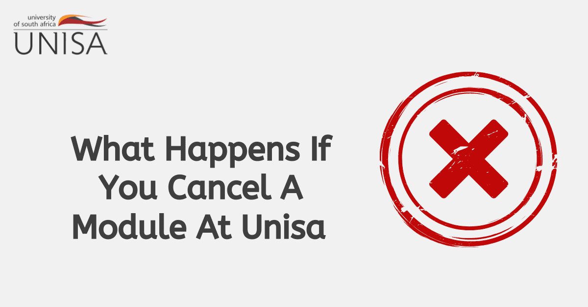 What Happens If You Cancel A Module At Unisa?