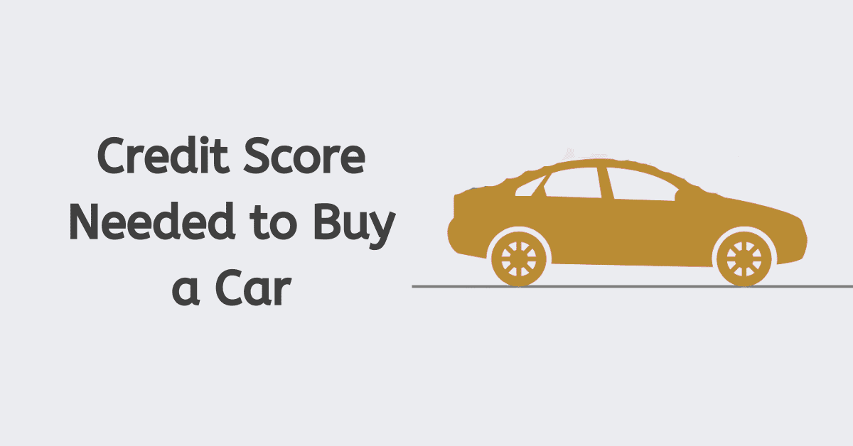 What Credit Score Do You Need to Buy a Car?