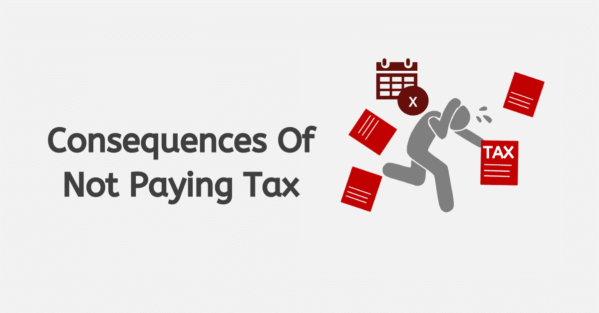 What Are the Consequences of Not Paying Tax?
