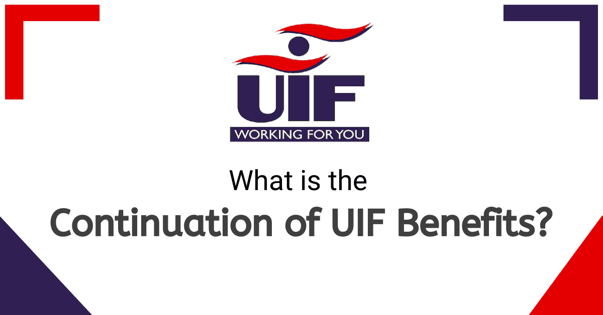 What is the Continuation of UIF Benefits?
