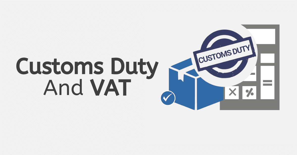 What Differentiates Customs Duty From VAT?