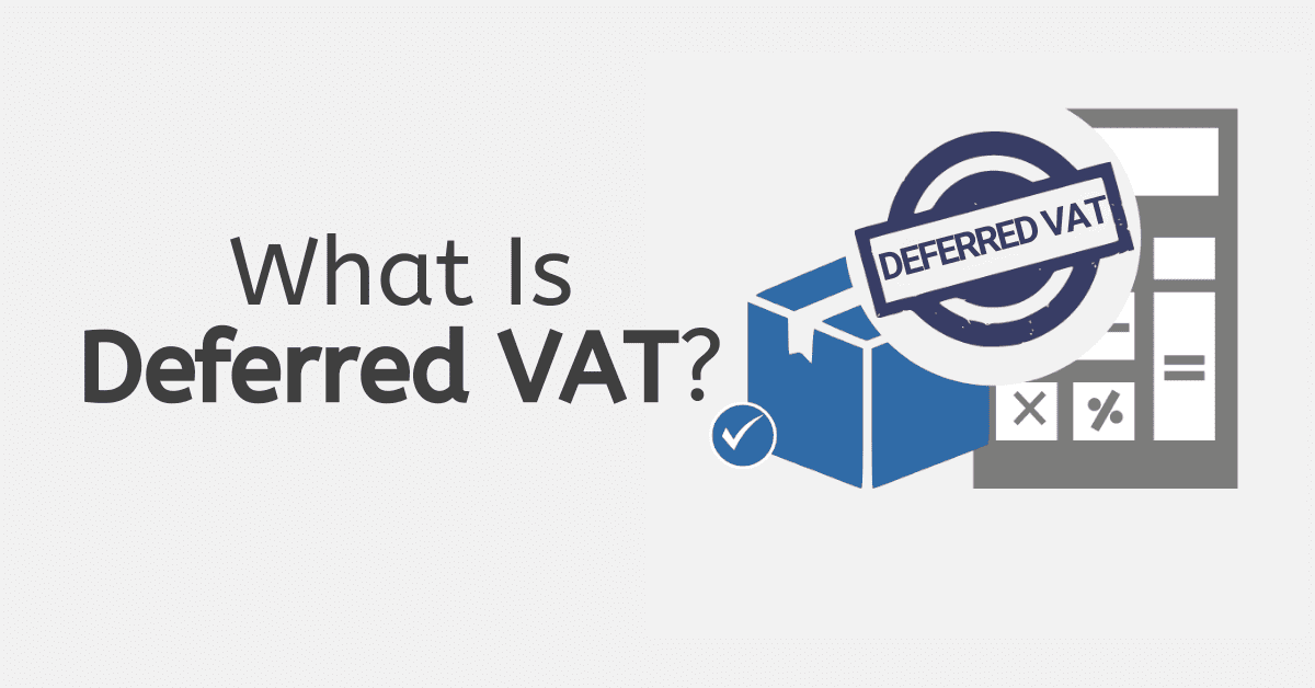 What is Deferred VAT?
