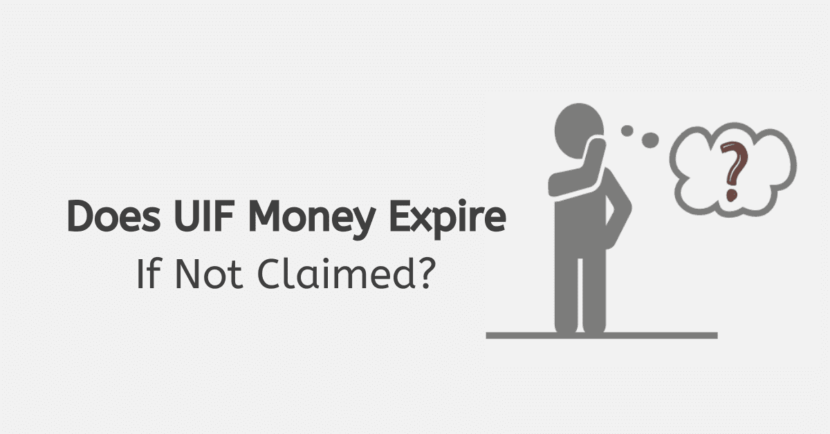 Does UIF Money Expire If Not Claimed?