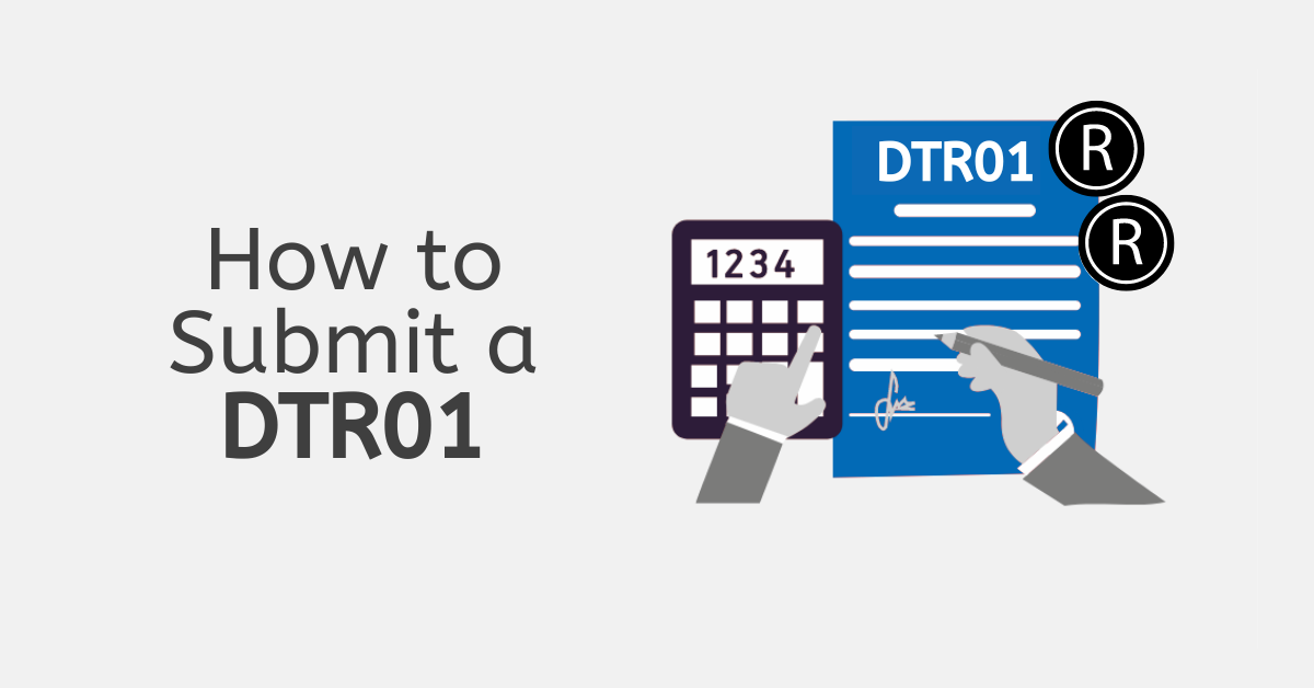 How Do I Submit A DTR01?