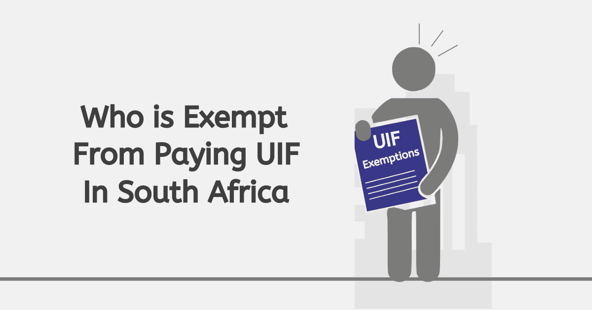 Who is Exempt From Paying UIF In South Africa