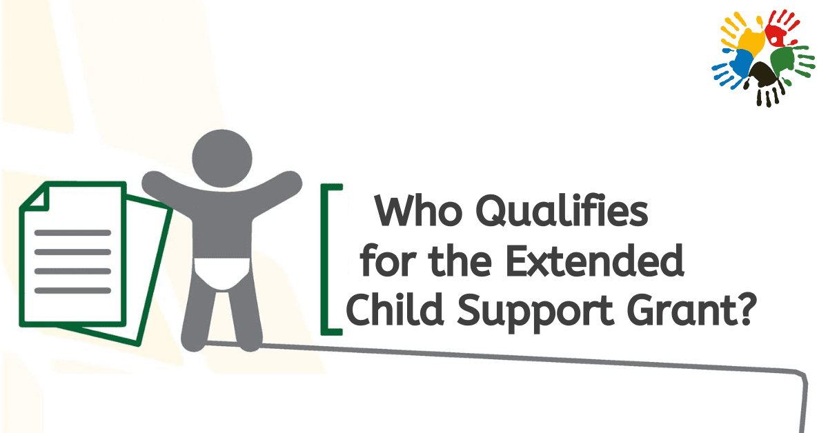 Who Qualifies for the Extended Child Support Grant?