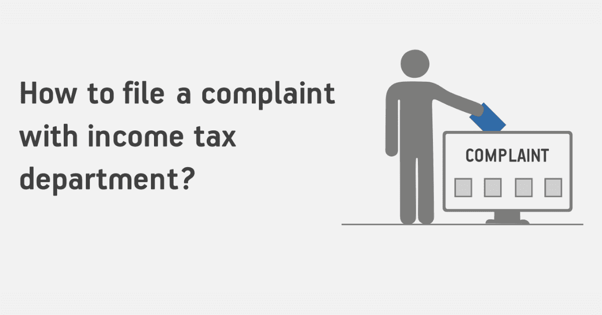 How To File a Complaint with the Income Tax Department