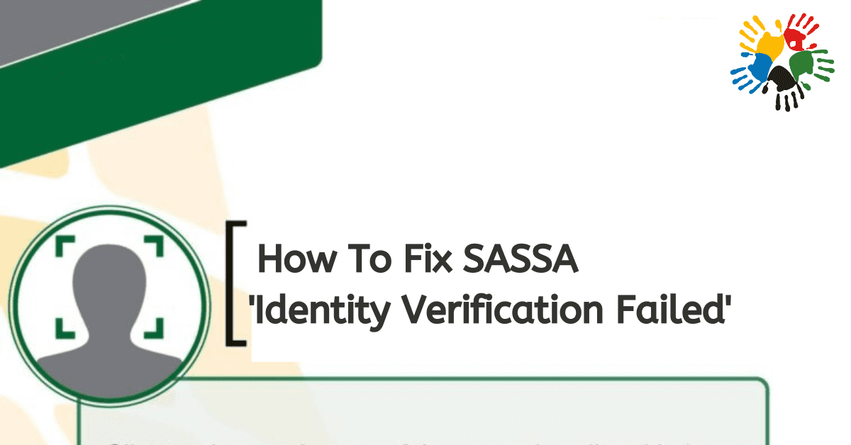 How To Fix SASSA ‘Identity Verification Failed’