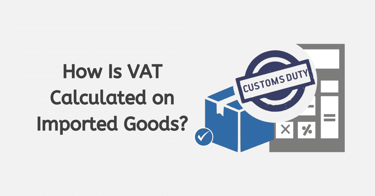 How Is VAT Calculated on Imported Goods In South Africa?