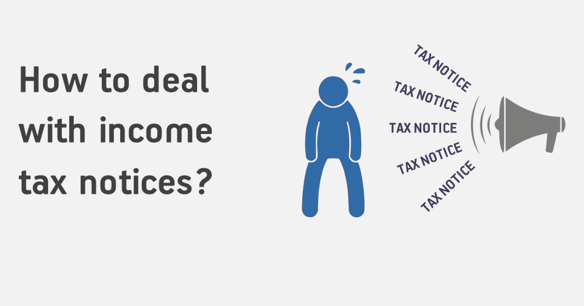 How to Deal With Income Tax Notices?