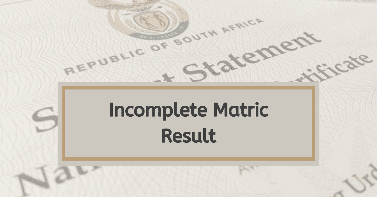 What Does an Incomplete Matric Result Mean?