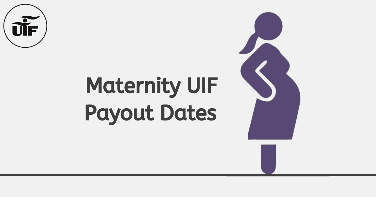 Maternity UIF Payout Dates