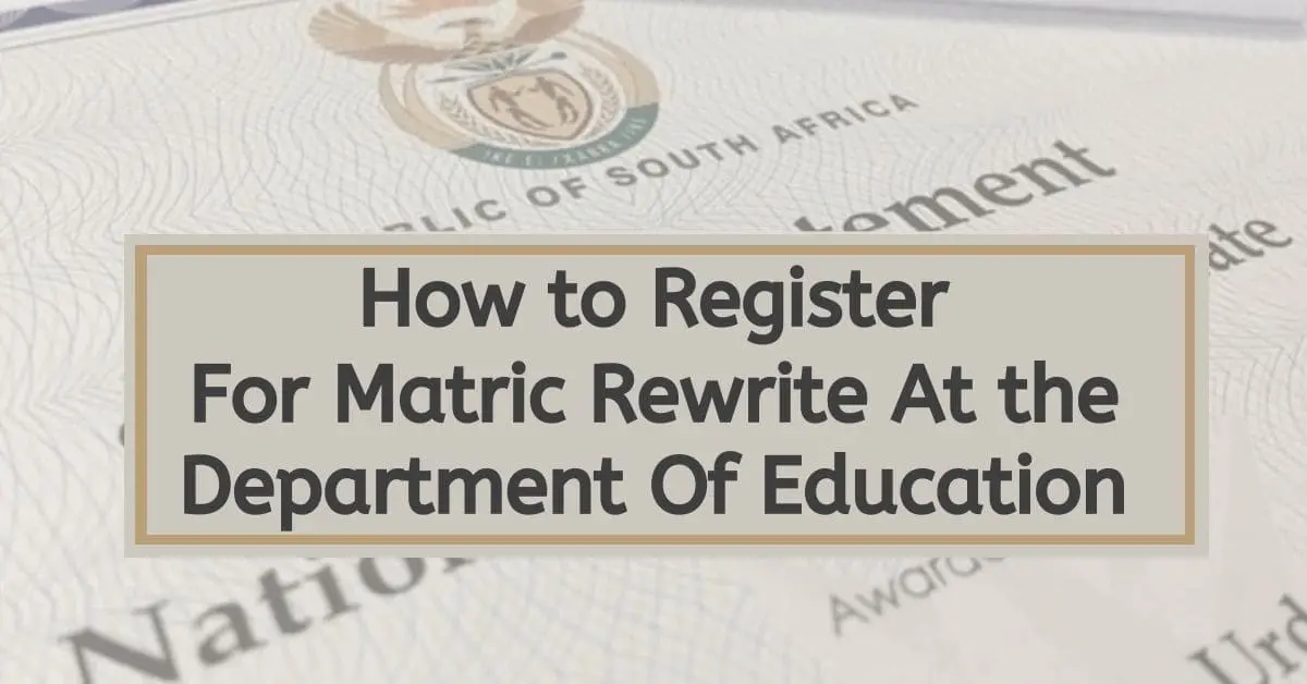 How to Register For Matric Rewrite At the Department Of Education
