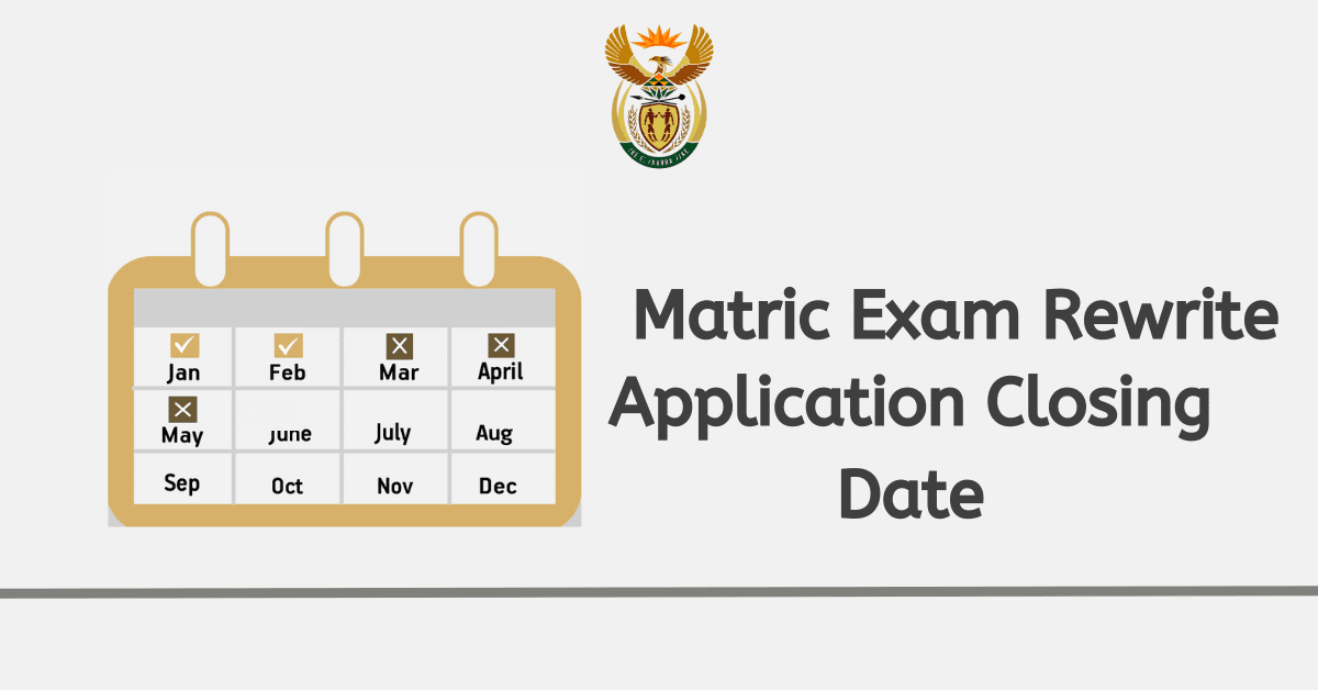 Matric Exam Rewrite Application Closing Date