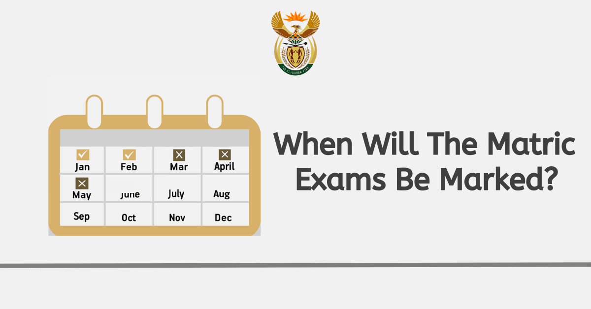 When Will The Matric Exams Be Marked?